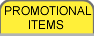 PROMOTIONAL ITEMS